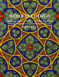 Collectif - Designs Medievaux : Medieval Design : Design Des Mittelalters : Disenos Medievales : Il Design Medievale.