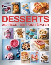  Collectif - Desserts - 250 recettes pour épater.