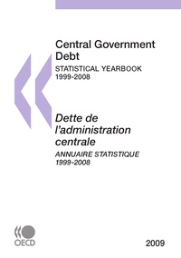  Collectif - Dette de l'administration centrale : Annuaire statistique 2009.