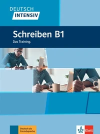 Deutsch Intensiv - Schreiben B1 - Das Training