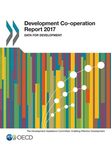 Development Co-operation Report 2017. Data for Development