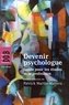 Patrick Martin-Mattera et  Collectif - Devenir psychologue - Guide pour les études et la profession.