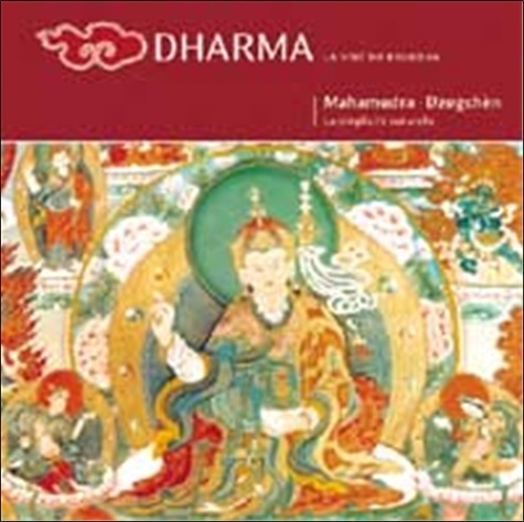  Collectif - Dharma N° 43 : Mahamudra-Dzogchen. La Simplicite Naturelle.