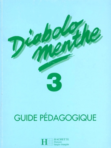  Collectif - Diabolo Menthe Niveau 3. Guide Pedagogique.