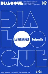 Dialogue N° 149 3eme Trimestre 2000 : La Dynamique Fraternelle