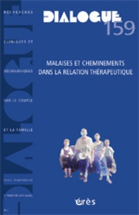 Collectif - Dialogue N° 159 Premier Trimestre 2003 : Malaises Et Cheminements Dans La Relation Therapeutique.