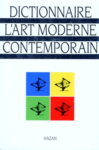  Collectif et Gérard Durozoi - Dictionnaire De L'Art Moderne Et Contemporain.