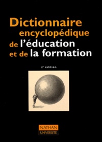  Collectif - Dictionnaire encyclopédique de l'éducation et de la formation. - 2ème édition mise à jour et augmentée.