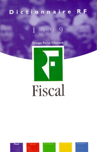  Collectif - Dictionnaire Fiscal 1999. 14eme Edition.