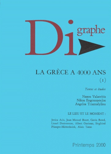  Collectif - Digraphe N° 92 Printemps 2000 : La Grece A 4000 Ans. Tome 1.