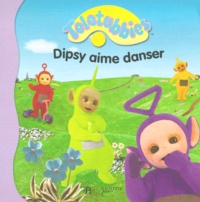  Collectif - Dipsy aime danser.