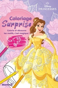  Collectif - Disney Princesses - Coloriage surprise - Colorie et découvre les motifs, c'est magique !.