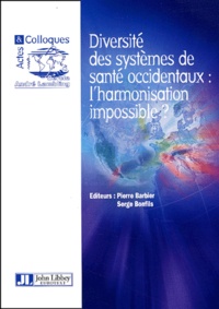  Collectif - Diversite Des Systemes De Sante Occidentaux : L'Harmonisation Impossible ?.
