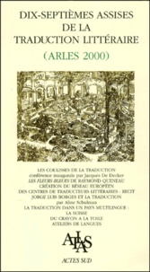  Collectif - Dix-Septiemes Assises De La Traduction Litteraire (Arles 2000).