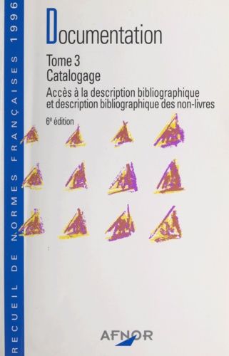 Documentation (3). Catalogage. Accès à la description bibliographique et description bibliographique des non-livres