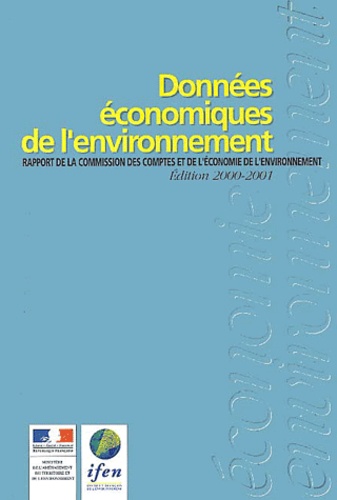  Collectif - Donnees Economiques De L'Environnement. Rapport De La Commission Des Comptes Et De L'Economie De L'Environnement, Edition 2000-2001.