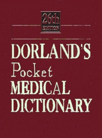  Collectif - Dorland'S Pocket Medical Dictionary. 26th Edition.