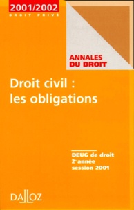  Collectif - Droit Civil : Les Obligations Deug De Droit 2eme Annee. Session 2001.