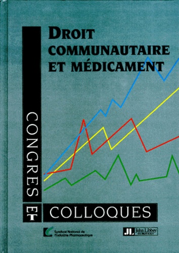  Collectif - Droit Communautaire Et Medicament. Document De Synthese Et D'Analyse Juridique Des Problemes Poses Par Differents Aspects De La Construction De L'Europe Du Medicament.