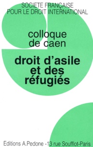  Collectif - Droit d'asile et des réfugiés - Colloque de Caen.