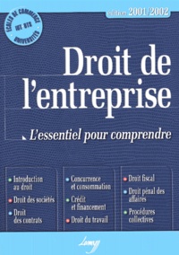  Collectif - Droit De L'Entreprise. L'Essentiel Pour Comprendre, Edition 2001/2002.