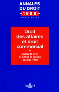  Collectif - Droit Des Affaires Et Droit Commercial. Deug De Droit, 2eme Annee Et Licence, Session 1998.