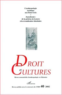 L'anthropologie juridique aux Etats-Unis ; Autochtonie : de la prêtrise de la terre à la revendication identitaire