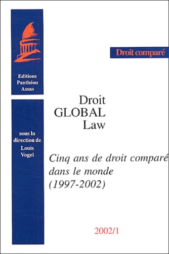  Collectif - Droit Global : Global Law. Cinq Ans De Droit Compare Dans Le Monde (1997-2002).