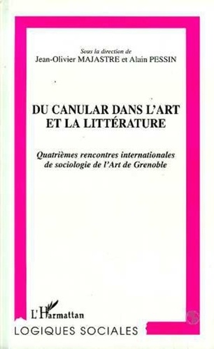  Collectif - Du canular dans l'art et la littérature - Quatrièmes rencontres internationales de sociologie de l'art de Grenoble.