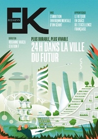 Téléchargement gratuit du livre électronique au format txt Eco Keys - N° 3 Plus durable, plus vivable, 24h dans la ville du futur