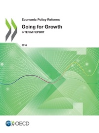 Collectif - Economic Policy Reforms 2018 - Going for Growth Interim Report.