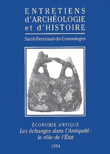  Collectif - Economie antique - Les échanges dans l'Antiquité : le rôle de l'Etat.