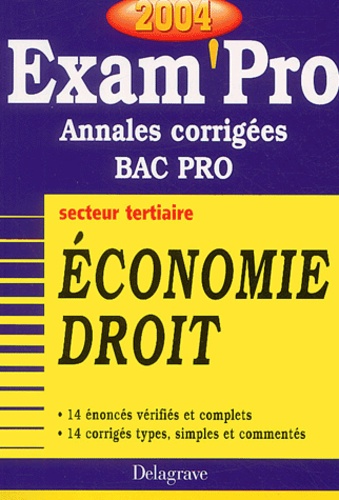  Collectif - Economie Droit secteur tertiaire Bac Pro - Annales corrigées, Edition 2004.