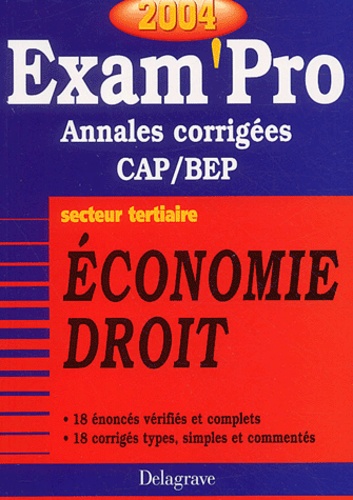  Collectif - Economie Droit secteur tertiaire CAP/BEP - Annales corrigées, Edition 2004.