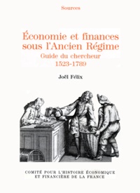  Collectif - Économie et finances sous l'Ancien régime - Guide du chercheur, 1523-1789.