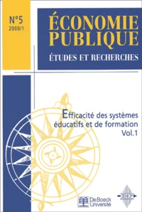 Economie Publique N° 5 2000/1 : Efficacite Des Systemes Educatifs Et De Formation. Volume 1