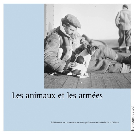 Collectif Ecpad - Les animaux et les armées.