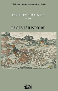  Collectif - Écrire en Charentes - Tome 5 - Pages d'Histoire.