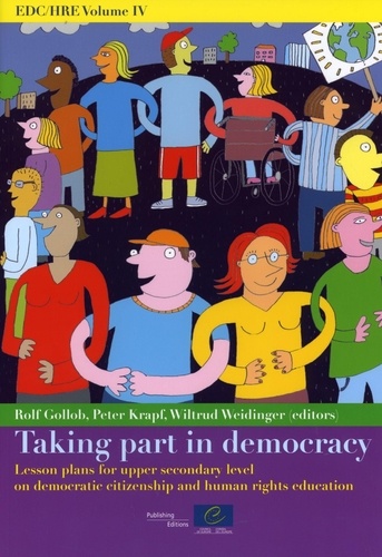  Collectif - EDC/HRE Volume IV: Taking part in democracy - Lesson plans for upper secondary level on democratic citizenship and human rights education.