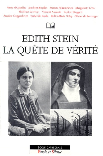  Collectif - Edith Stein, la quête de vérité - [actes du colloque des 26 et 27 septembre 1998 à Paris.