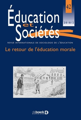 Éducation et Sociétés 2018/2 - 42 - Le retour de l'éducation morale