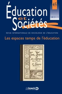 Éducation et Sociétés 2021/1 - 45 - Les espaces temps de l'éducation