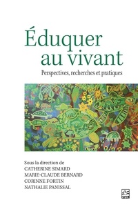  Collectif et Catherine Simard - Éduquer au vivant - Perspectives, recherches et pratiques.