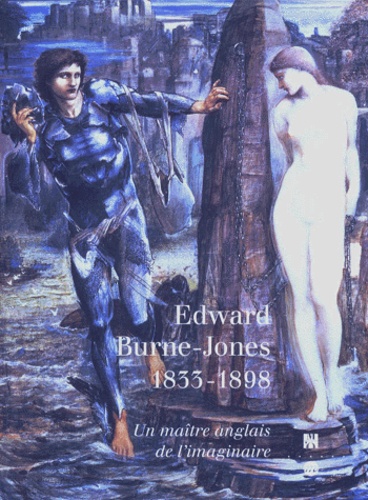  Collectif - Edward Burne-Jones (1833-1898). Un Maitre Anglais De L'Imaginaire.