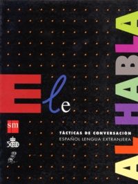  Collectif - Ele Al Habla. Tacticas De Conversacion, Espagnol Lengua Extranjera.