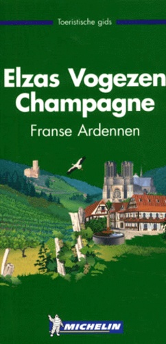  Collectif - Elzas Vogezen Champagne. Franse Ardennen, Edition 2000.