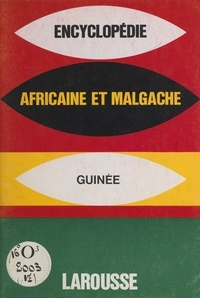  Collectif - Encyclopédie africaine et malgache : République de Guinée.