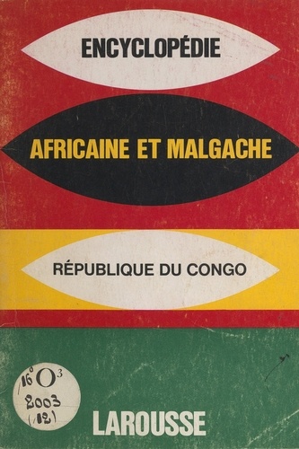 Encyclopédie africaine et malgache : République du Congo