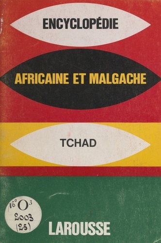 Encyclopédie africaine et malgache : République du Tchad