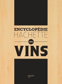  Collectif - Encyclopédie Hachette des Vins.